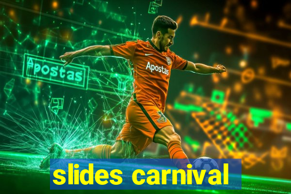 slides carnival